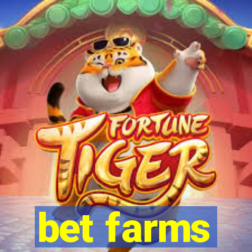 bet farms